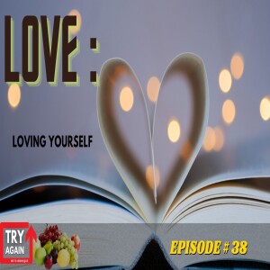 Loving Yourself - Ep. 38