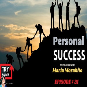 Personal Success: An Interview with Maria Morabito - Ep. 21