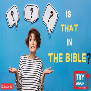 Is That In The Bible? - Ep. 82