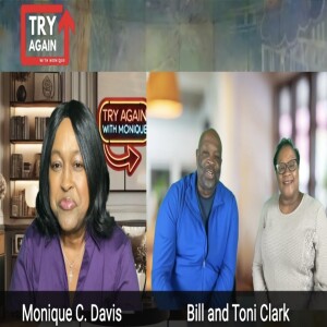 Scandal Proof Leadership - Part 2 | Bill and Toni Clark | Try Again with Monique