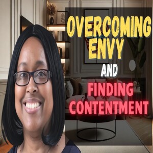 Overcoming Envy and Finding Contentment | Try Again with Monique