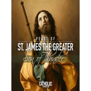Deepertruth: St. James the ”Greater”, Son of Thunder and Apostle
