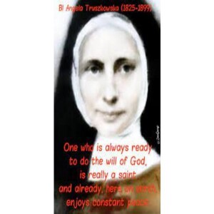Deepertruth: Stand In The Gap With Us And Blessed Mary Angela Truszkowska