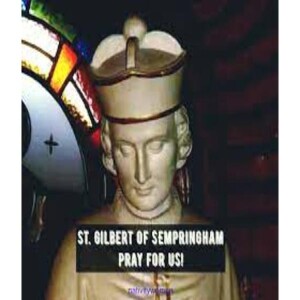 Deepertruth: Stand In The Gap With Us And Saint Gilbert of Sempringham