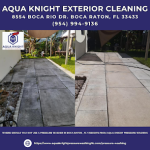 Where Should You Not Use a Pressure Washer in Boca Raton , FL? Insights from Aqua Knight Pressure Washing