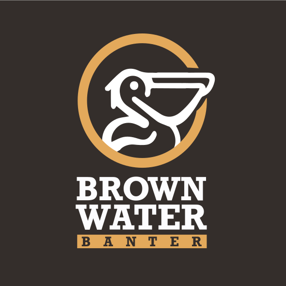 Brown Water Banter