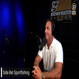 Ep 107| Captain Joe Allen from Side Bet Sportfishing