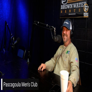 Ep 118| Doug Rowell from the Pascagoula Men‘s Club