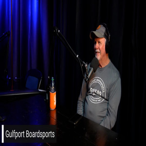 Ep 122| Tommy from Gulfport Boardsports