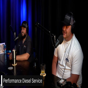 Ep 134| Performance Diesel Service