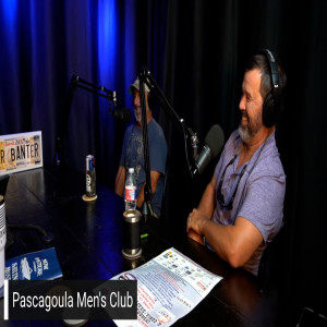 Ep 143| Pascagoula Men’s Club