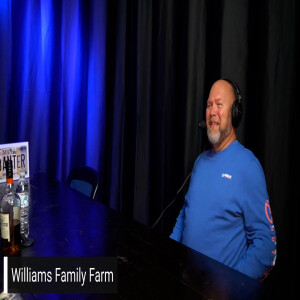 Ep 163| Williams Family Farms