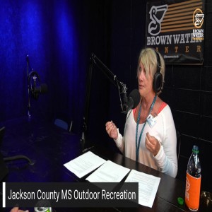 Ep 95| Barb Medlock from Jackson County MS Outdoor Recreation