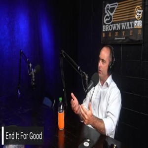 Ep 99| Brett Montague from End It For Good