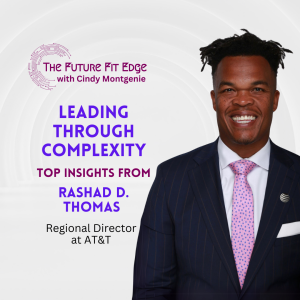 Ep 4. Leading Through Complexity with Rashad D Thomas
