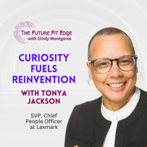 Ep 5. Curiosity Fuels Reinvention with Tonya Jackson