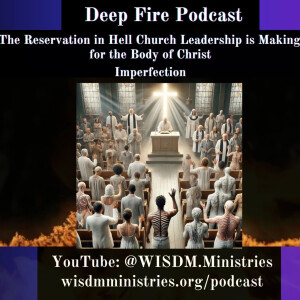 The Reservation in Church Leadership is Making for the Body of Christ-Shameless Lies: Imperfection-Pt 5 Episode 6