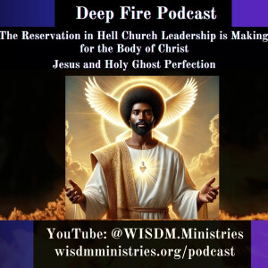 The Reservation in Church Leadership is Making for the Body of Christ-Shameless Lies: Jesus and Holy Ghost Perfection-Pt 6 Episode 7
