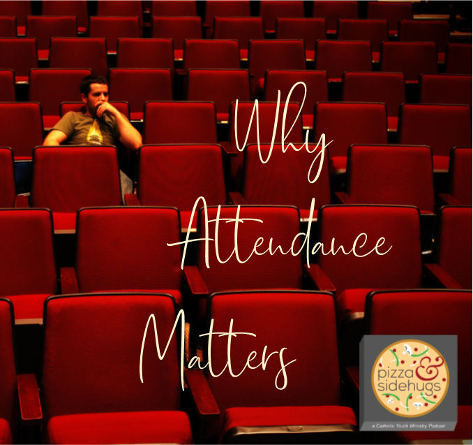 Episode 18 - Why Attendance Matters
