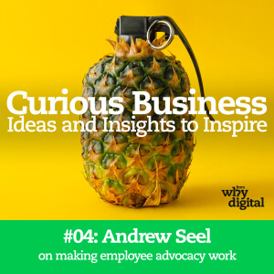 Get Your People Talking: Employee Advocacy Explained with Andrew Seel