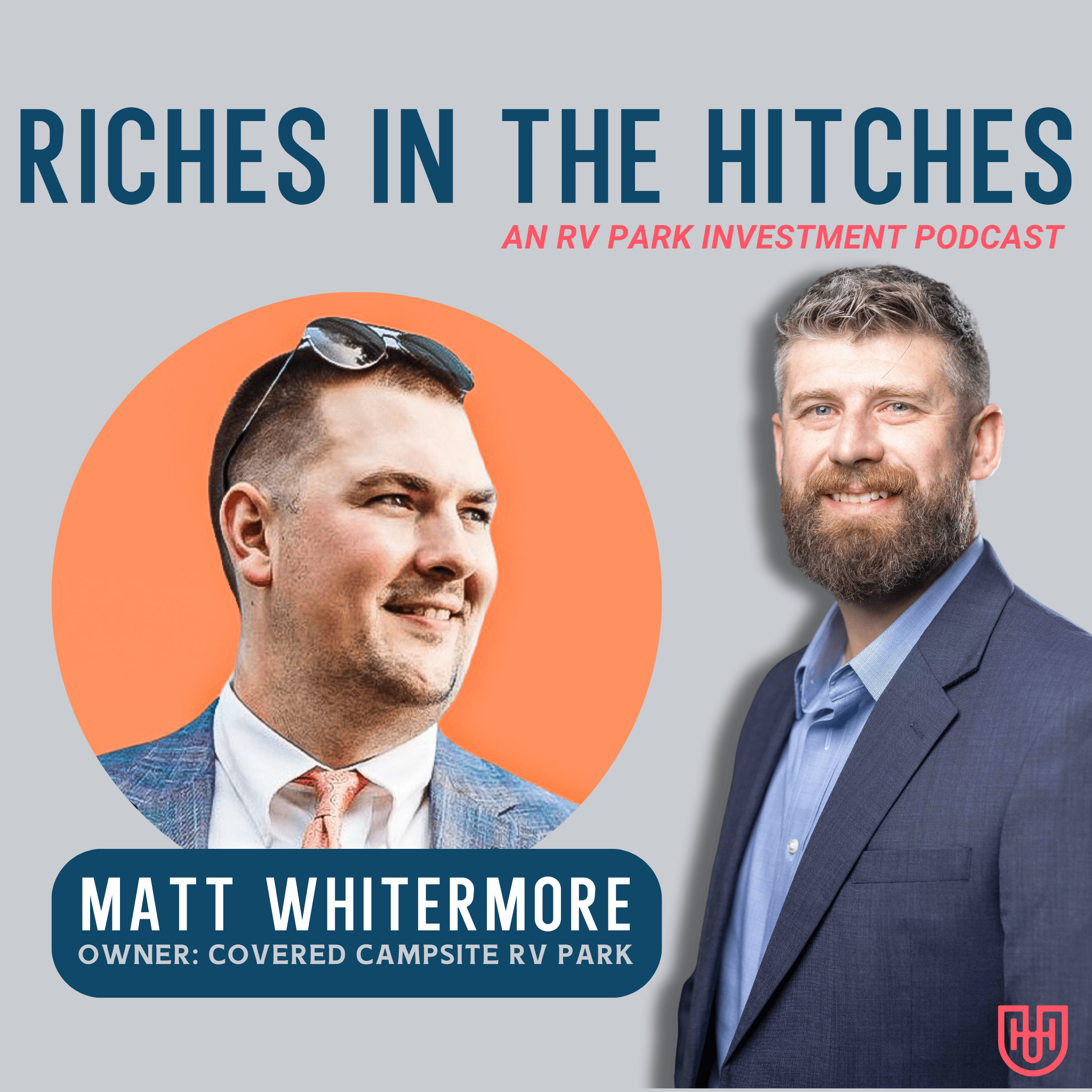 Riches In The Hitches: An RV Park Investment Podcast