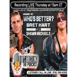 Who’s Better? Bret Hart or Shawn Michaels?