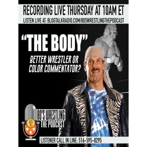 ”The Body” - Better Wrestler or Color Commentator?