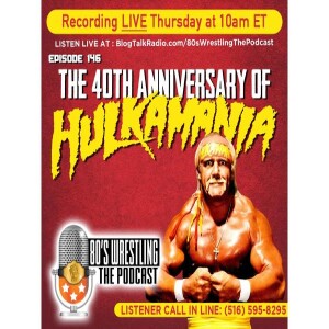 The 40th Anniversary of Hulkamania!