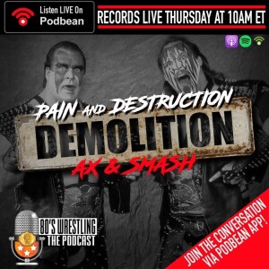 Here Comes the Ax, Here Comes the Smasher – A Tribute to Demolition!