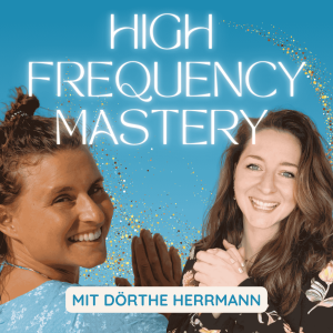 #14 - Chakrale Numerologie: Der Schlüssel zu Heilung, Klarheit und deiner Seelenaufgabe mit Dörthe Herrmann