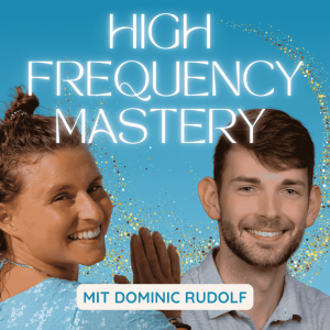 #13 - Mindset als Superpower – Wie du endlich JA zu deinem Wunschleben sagst mit Dominic Rudolf