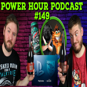 The Power Hour Podcast Ep. 149 | Sony buys Bungie | Baja Blast Hard Seltzer?