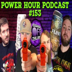 The Power Hour Podcast Ep. 153 | Special Guests Gaming Off The Grid