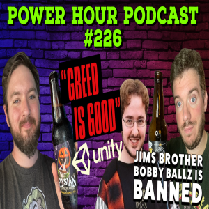 The Power Hour Podcast 226 | Bill Gates Invests in Bud Light | Unity get Greedy | Bobby Ballz Ban