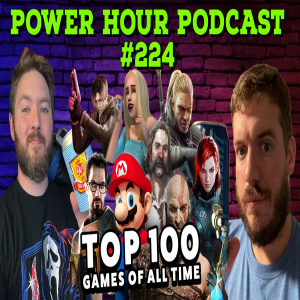 The Power Hour Podcast 224 | Top 100 Games of All Time | PS Portal Info | Analogue Pocket Scam