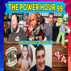 The Power Hour Podcast #99 – Special Guest Blade Blur