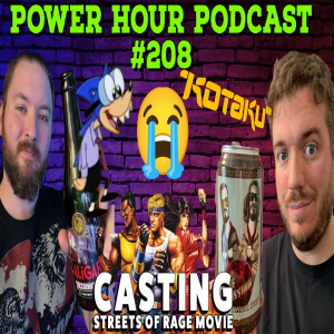 The Power Hour Podcast Episode 208 | Kotaku Cries over Blacklist | Emulation = Piracy? | SOR Movie