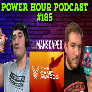 The Power Hour Podcast Ep. 185 | Special Guest Nick | The Game Awards 2022 | Doom Eternal issues