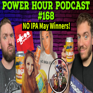 The Power Hour Podcast Ep. 168 | TMG Recap | NoIPAMay Winners | Scumbag CEOs are back | New Giveaway