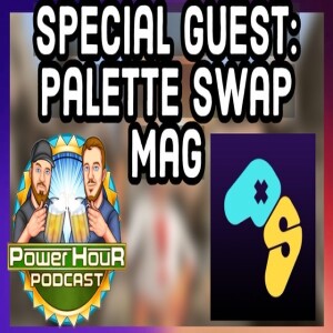 Special Guests Kevin & Fudj Palette Swap | RIP Akira Toriyama | Mar10 Direct | Power Hour Ep 252