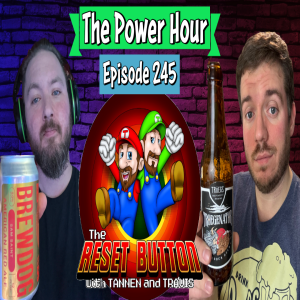 The Power Hour Podcast Episode 246 | Special Guests Travis and Tannen from Reset Button Podcast