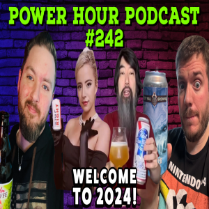 The Power Hour Podcast Episode 242 | First Episode of 2024 | Ultra Right Thot | RE1 vs RE2 Save Room