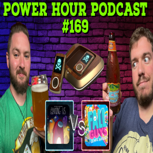 The Power Hour Podcast Ep. 169 | Hangover Prevention Pill? | Amico Abandoned | Fall Guys or Among Us