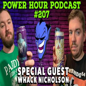 The Power Hour Podcast Episode 207 | Special Guest Whack Nicholson | Nerd turns down Gamepass for Life | Cape May buys Flying Fish