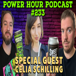 The Power Hour Podcast 233 | Special Guest: Celia Schilling | AAA Gamer Problems | Nintendo 4DS