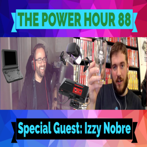 The Power Hour Podcast Episode 88 – Special Guest Izzy Nobre