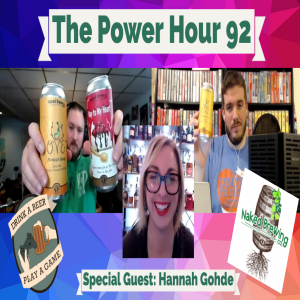 The Power Hour Podcast Episode 92 – Special Guest Hannah Gohde Head Brewer of Naked Brewing Company