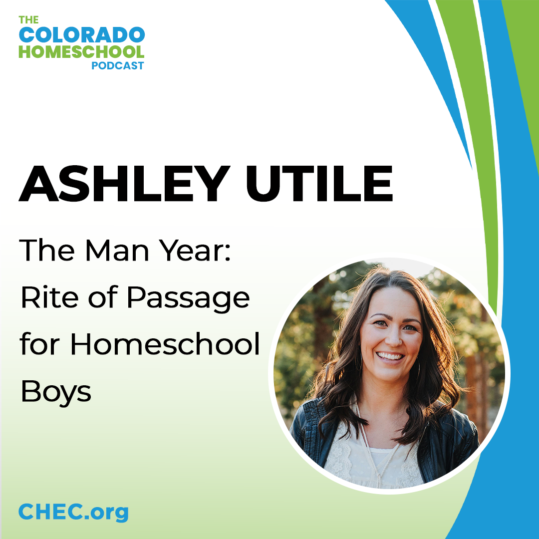 The Man Year: Rite of Passage for Homeschool Boys with Ashley Utile