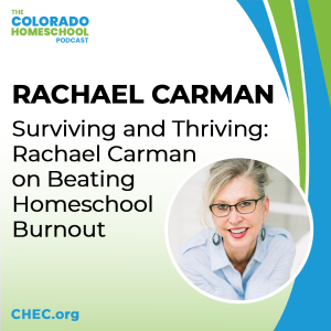 Surviving and Thriving: Rachael Carman on Beating Homeschool Burnout