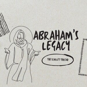 Abraham's legacy - The Scarlet Thread
